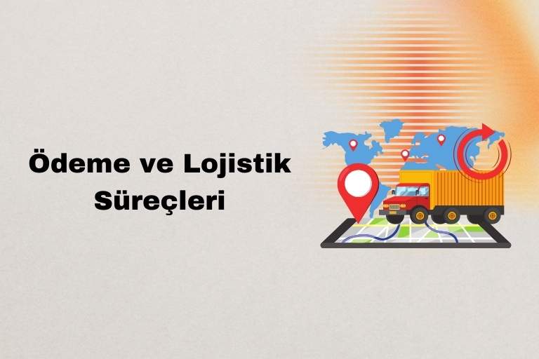 e-ticaret-ödeme-ve-lojistik-sureçleri