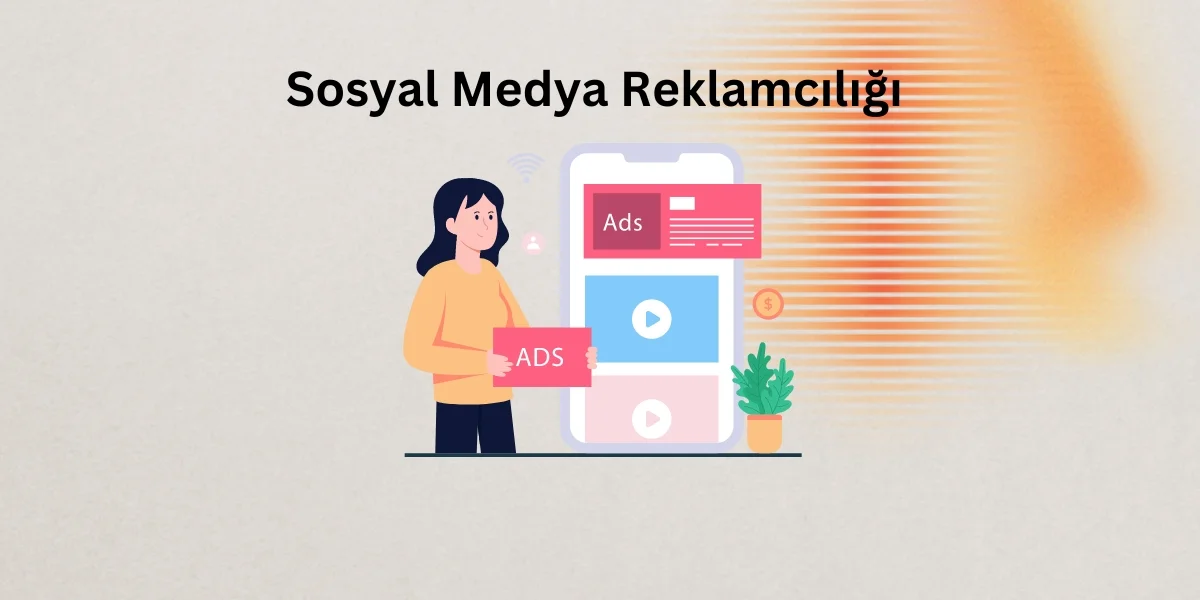 Sosyal Medya Reklamcılığı