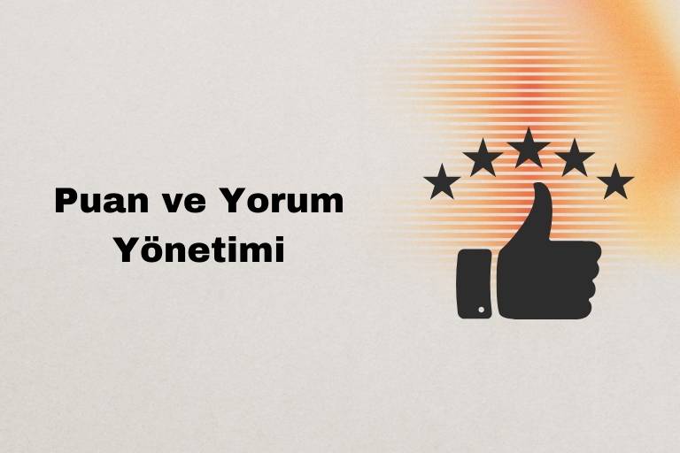 Puan ve Yorum Yönetimi