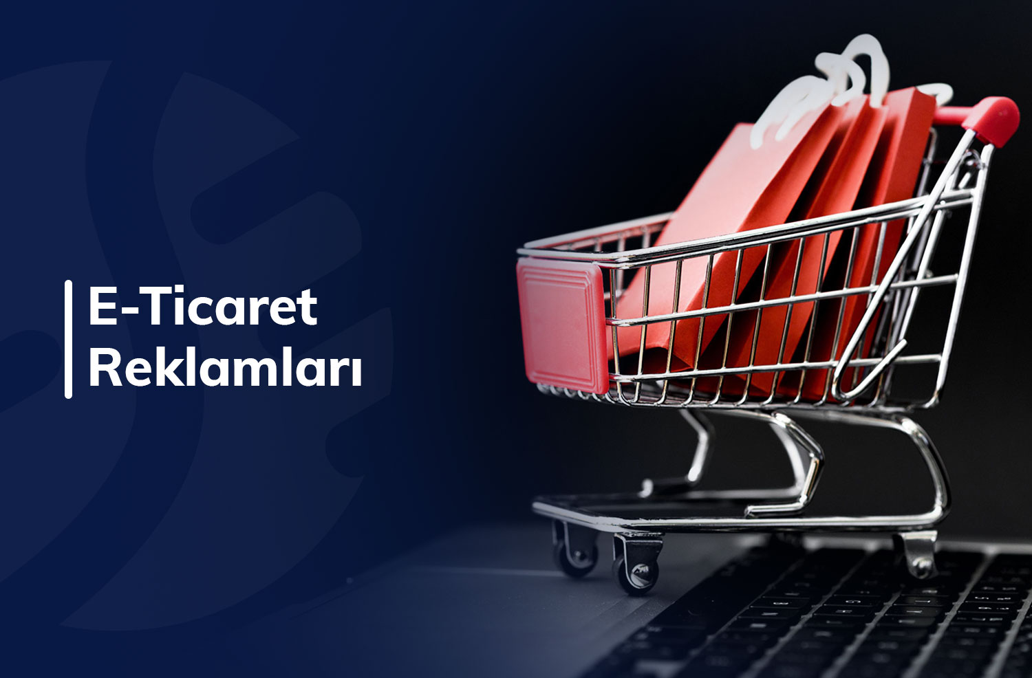 E-Ticaret Reklamları